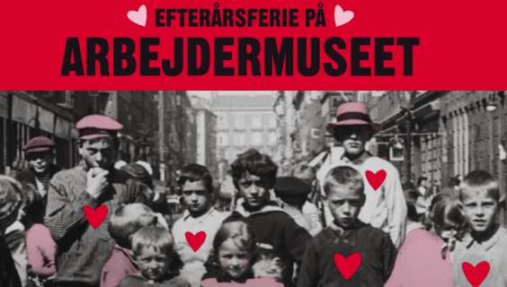 Efterårsferie på Arbejdermuseet 2020